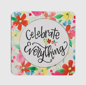 Celebrate everything coaster