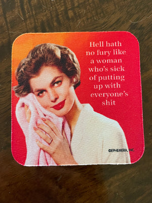 Sick of putting up with others shit coaster