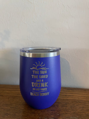 The Sun the Sand and a Drink in my hand Tumbler